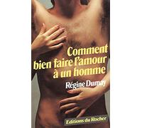 Comment bien faire l'amour à un homme