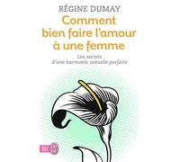 Comment bien faire l'amour à une femme