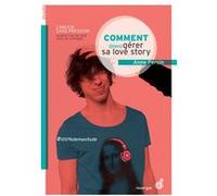 Comment (bien) gérer sa love story Anne Percin (Auteur)