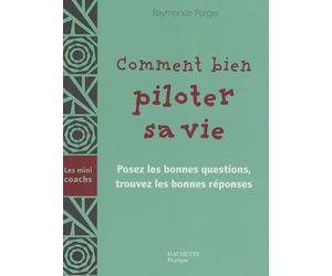 Comment bien piloter sa vie