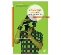 Comment (bien) rater ses vacances Anne Percin (Auteur)
