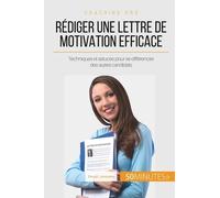 Comment Bien Rédiger Une Lettre De Motivation ? - Les Bons Trucs Pour Se Distinguer Des Autres Candidats