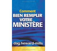 Comment bien remplir votre ministère