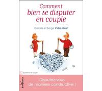Comment bien se disputer en couple: Disputez-vous de manière constructive !