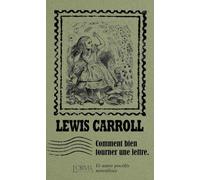 Comment bien tourner une lettre: Et autres procédés merveilleux