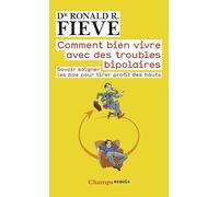 Comment bien vivre avec des troubles bipolaires