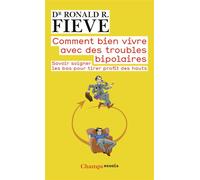 Comment bien vivre avec des troubles bipolaires Ronald R. Fieve (Auteur)