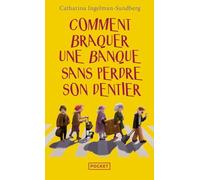 Comment braquer une banque sans perdre son dentier
