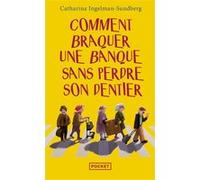 Comment braquer une banque sans perdre son dentier (1)