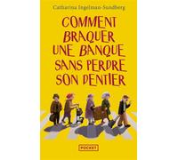 Comment braquer une banque sans perdre son dentier (1)
