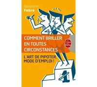 Comment briller en toutes circonstances: L'Art de pipoter, mode d'emploi !