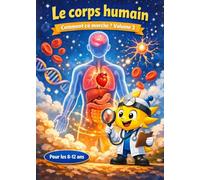 Comment ça marche: Le corps humain