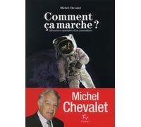 Comment ça marche ? - Mémoires spatiales d'un journaliste Mémoires d’un journaliste spatial - Michel Chevalet - Paulsen Eds - broché - Récit