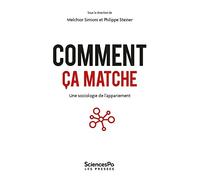 Comment ça matche: Une sociologie de l'appariement