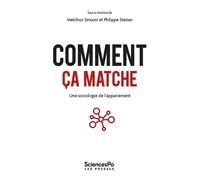 Comment ça matche: Une sociologie de l'appariement