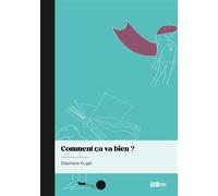 Comment ça va bien ? - Stephane Auger - Publibook - broché - Guide