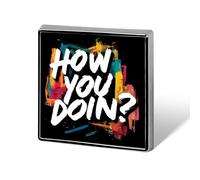 Comment ça va ? Broche tendance en métal 1 pouce, accessoire de décoration pour vêtements, chapeaux, sacs et cravates.