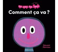 Comment ça va ? - Édouard Manceau - Bayard Jeunesse - cartonné - Document jeunesse