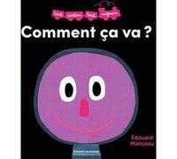Comment ça va ? Édouard Manceau (Illustration), Édouard Manceau (Auteur)