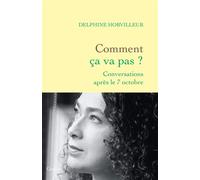 Comment ça va pas ? Conversations après le 7 octobre - Delphine Horvilleur - Grasset - broché - Essai