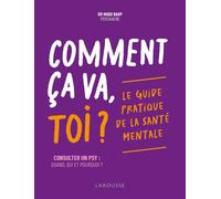 Comment ça va, toi ? – Le guide pratique de la santé mentale – Larousse