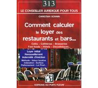 Comment calculer le loyer des restaurants et bars... Loyer initial - Renouvellement - Indemnité d'éviction. - Christian Bonnin - Puits Fleuri - broché - Guide