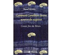 Comment Caméléon devint source de sagesse Contes fon du Bénin - Raouf Mama - L'harmattan - broché - Contes / Légendes