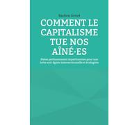 COMMENT CAPITALISME TUE NOS A NE ES: PISTES PERTINEMMENT IMPERTINEN