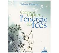 Comment Capter L'énergie Des Fées
