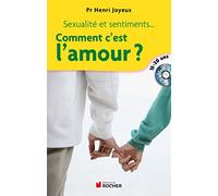 Comment c'est l'amour ?: Sexualité et sentiments, amitiés, attirance, amour... réponses aux questions des 15-20 ans (1CD audi