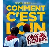 Comment c'est loin E