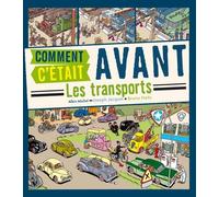 Comment c'était avant : les Transports