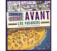 Comment c'était avant: Les vacances
