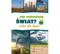Comment changer le monde ? Un atlas pour les enfants