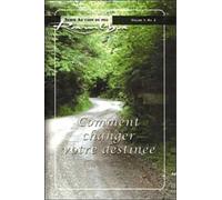 Comment changer votre destinée
