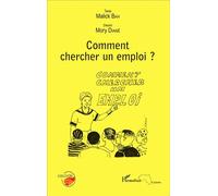 Comment chercher un emploi ? - Malick Bah - L'harmattan - broché - Guide