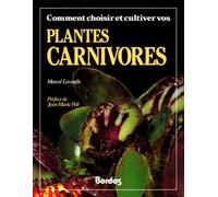 Comment Choisir Et Cultiver Vos Plantes Carnivores
