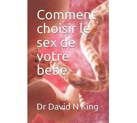 Comment choisir le sex de votre bebe