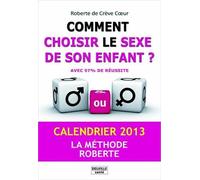 Comment choisir le sexe de son enfant ? Calendrier 2013