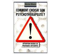 Comment Choisir Son Psychothérapeute ? Attention, Risque De Pratiques Déviantes