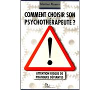 Comment Choisir Son Psychothérapeute ? Attention, Risque De Pratiques Déviantes