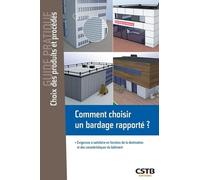 Comment Choisir Un Bardage Rapporté ? - Exigences À Satisfaire En Fonction De La Destination Et Des Caractéristiques Du Bâtiment