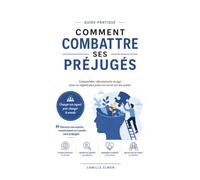 Comment combattre ses préjugés