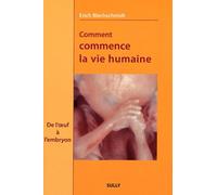 Comment Commence La Vie Humaine - De L'oeuf À L'embryon, Observations Et Conclusions