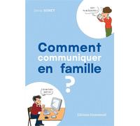 Comment communiquer en famille ? - Denis Sonet - Emmanuel Eds De L' - broché - Guide