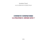 Comment comprendre la politique américaine ?