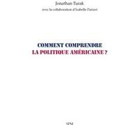 Comment comprendre la politique américaine ?