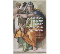 Comment Connaître L'avenir Pour Un Grec Ancien