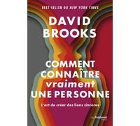 Comment connaître (vraiment) une personne - L'art de créer des liens sincères - David Brooks - Tredaniel La Maisnie - broché - Guide