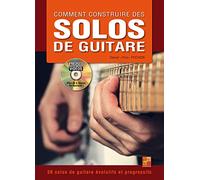 Comment construire des solos de guitare - 1 Livre + 1 Disque (Audios/Vidéos)